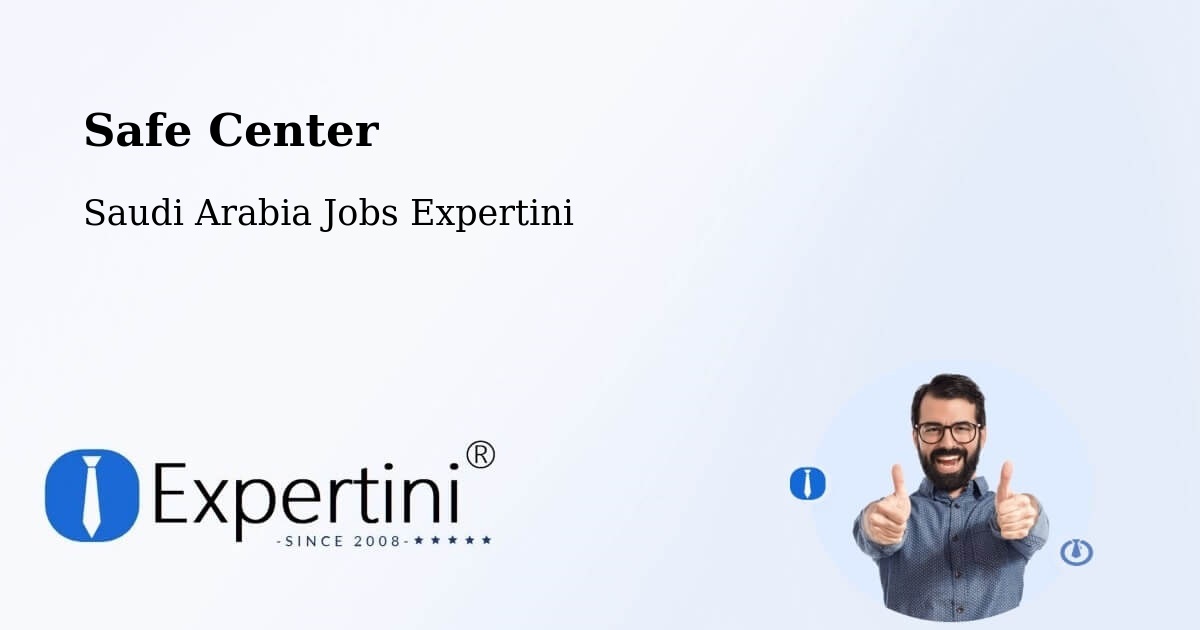 Safety Center – Ad Dulu` - Saudi Arabia Jobs Expertini